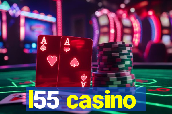l55 casino